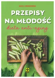 przepisy-na-mlodosc-dieta-anty-aging-w-3-agata-lewandowska