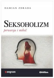 zdrada-seksoholizm-perwersja-i-milosc