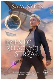 dziesiec-zelaznych-strzal-smierc-imperiow-tom-2