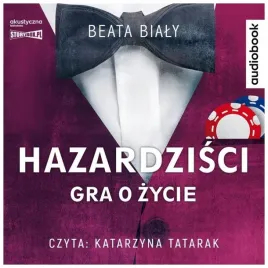 hazardzisci-gra-o-zycie-audiobook-beata-bialy