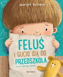 ksiazla-dla-dzieci-felus-i-gucio-ida-do-przedszkola-nasza-ksiegarnia