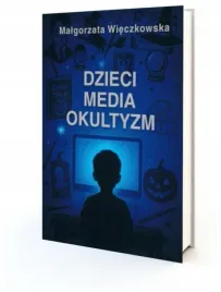 dzieci-media-okultyzm-malgorzata-wieczkowska
