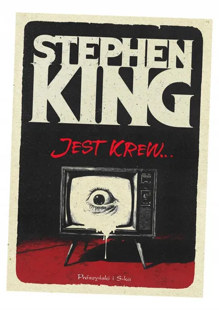 jest-krew-stephen-king-wydawnictwo-proszynski-i-s-ka