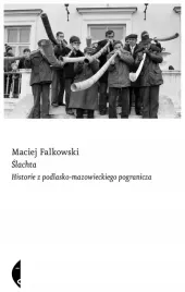 slachta-historie-z-podlasko-mazowieckie-falkowski