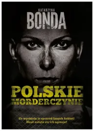 polskie-morderczynie-katarzyna-bonda