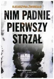 nim-padnie-pierwszy-strzal