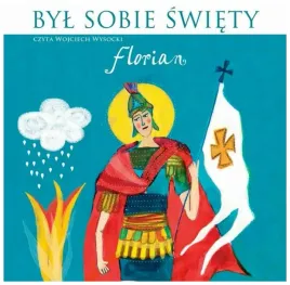 florian-byl-sobie-swiety-audiobook-wysocki
