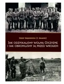 jak-odzyskalismy-wolna-ojczyzne-j-dabrowski