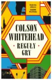 reguly-gry-colson-whitehead