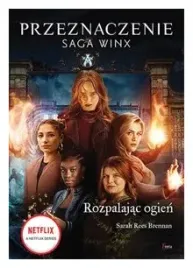 rozpalajac-ogien-saga-winx-przeznaczenie