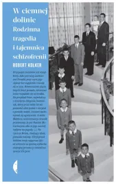 w-ciemnej-dolinie-rodzinna-tragedia-i-tajemnica-robert-kolker