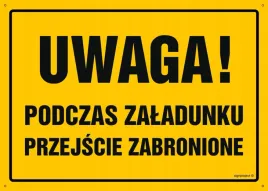 tablica-oa009-uwaga-podczas-zaladunku-przejscie-zabronione-350x250mm-bn