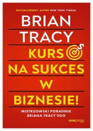 kurs-na-sukces-w-biznesie-mistrzowski-poradnik-briana-tracy-ego-brian