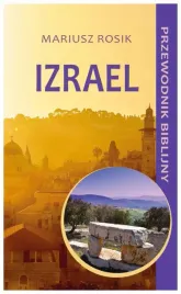 izrael-przewodnik-biblijny-mariusz-rosik