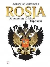rosja-kryminalne-dzieje-imperium-wydanie-2