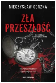 zla-przeszlosc-mieczyslaw-gorzka