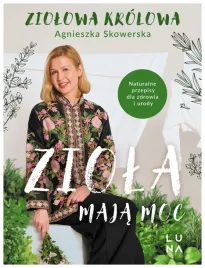 ziola-maja-moc-naturalne-przepisy-a-skowerska