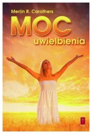 moc-uwielbienia-merlin-r-carothers-pomoc