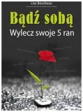 badz-soba-wylecz-swoje-5-ran-bourbeau-lise