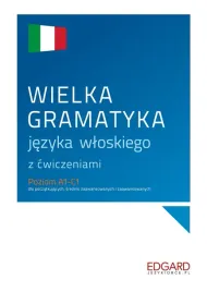 edgard-wielka-gramatyka-wloskiego-cwiczenia-i-teoria-a1-c1