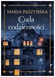 cuda-codziennosci-maria-paszynska
