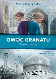 ksiazki-kraina-snow-owoc-granatu-tom-2-maria-paszynska