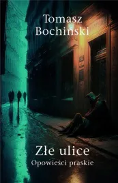 zle-ulice-opowiesci-praskie