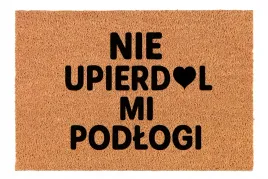 wycieraczka-wejsciowa-nie-upierd-l-mi-podlogi-kokos-wewnetrzna-40x60cm