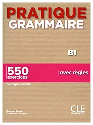pratique-grammaire-b1-550-exercices-avec-regles-