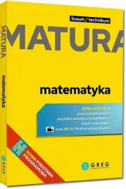 greg-matura-2024-2026-matematyka-repetytorium-i-zadania-maturalne