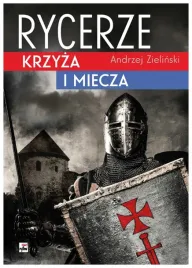 rycerze-krzyza-i-miecza-wyd-3-andrzej-zielinski