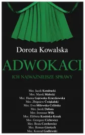 adwokaci-ich-najwazniejsze-sprawy-d-kowalska