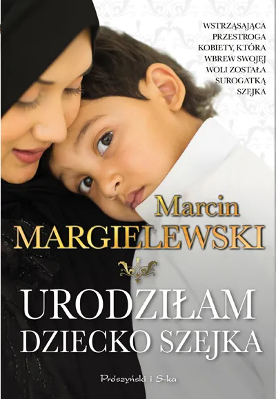 urodzilam-dziecko-szejka-autor-marcin-margielewski