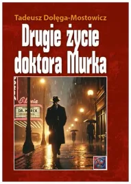 drugie-zycie-doktora-murka-tw-tadeusz-dolega-mostowicz