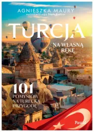 turcja-na-wlasna-reke-101-inspiracji-na-turecka-przygode-agnieszka-maury