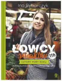 lowcy-smakow-cztery-pory-roku-ina-rybarczyk