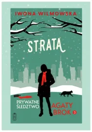 strata-prywatne-sledztwo-agaty-brok-tom-3-wyd-2025-iwona-wilmowska