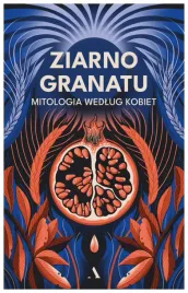 ziarno-granatu-mitologia-wedlug-kobiet