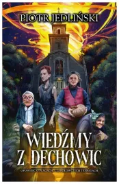 wiedzmy-z-dechowic-piotr-jedlinski