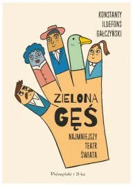 zielona-ges-najmniejszy-teatr-swiata-konstanty-ildefons-galczynski
