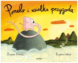 pomelo-i-wielka-przygoda-ramona-badescu