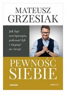 pewnosc-siebie-jak-byc-asertywnym-m-grzesiak