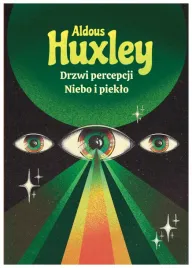 drzwi-percepcji-niebo-i-pieklo-aldous-huxley