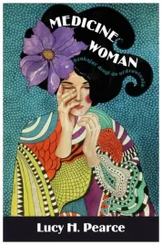mecicine-woman-droga-lucy-h-pearce