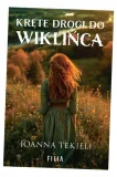 krete-drogi-do-wiklinca-joanna-tekieli-wydawnictwo-wydawnictwo-filia