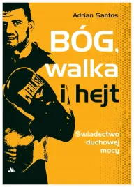 bog-walka-i-hejt-swiadectwo-duchowej-mocy
