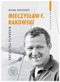 mieczyslaw-f-rakowski-biografia-polityczna-