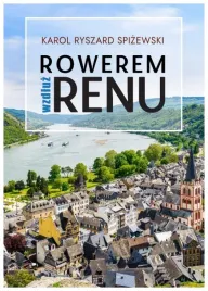 rowerem-wzdluz-renu-karol-ryszard-spizewski