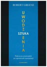sztuka-uwodzenia-praktyczny-przewodnik-po-robert-greene