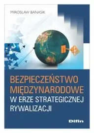 bezpieczenstwo-miedzynarodowe-w-erze-strategicznej